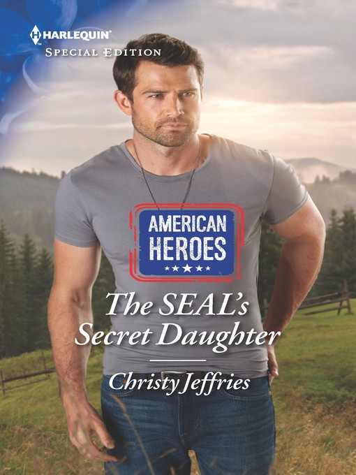 Title details for The SEAL's Secret Daughter by Christy Jeffries - Available